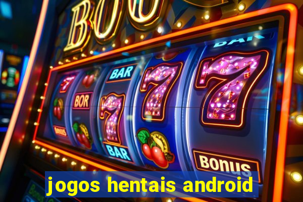 jogos hentais android